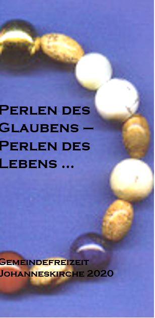 Perlen des Glaubens Perlen des Lebens Johanneskirche Erlangen